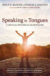 Speaking in Tongues: A Critical Historical Examination: Volume 1: The Modern Redefinition of Tongues