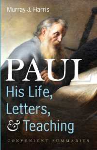 Paul--His Life, Letters, and Teaching: Convenient Summaries