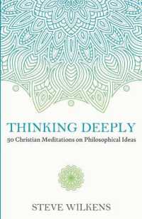 Thinking Deeply: 50 Christian Meditations on Philosophical Ideas