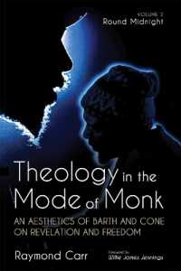 Theology in the Mode of Monk: Round Midnight, Volume 2 : An Aesthetics of Barth and Cone on Revelation and Freedom