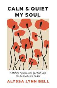 Calm and Quiet My Soul: A Holistic Approach to Spiritual Care for the Mothering Pastor