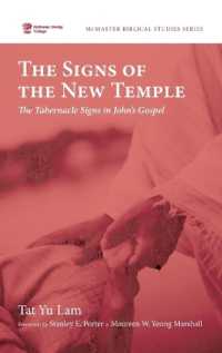 The Signs of the New Temple: The Tabernacle Signs in John's Gospel (McMaster Biblical Studies") 〈12〉