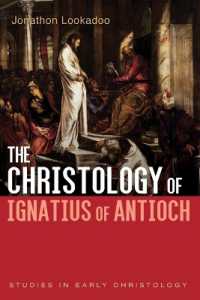 The Christology of Ignatius of Antioch (Studies in Early Christology")