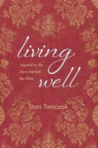 Living Well: Inspired by the Story behind the Bible