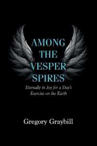 Among the Vesper Spires: Eternally in Joy for a Day's Exercise on the Earth
