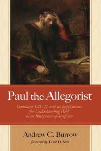 Paul the Allegorist: Galatians 4:21-31 and Its Implications for Understanding Paul as an Interpreter of Scripture
