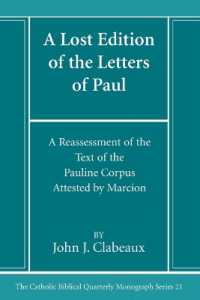 A Lost Edition of the Letters of Paul (Catholic Biblical Quarterly Monograph") 〈21〉
