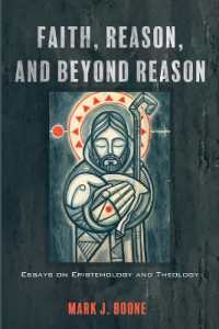 Faith, Reason, and Beyond Reason: Essays on Epistemology and Theology