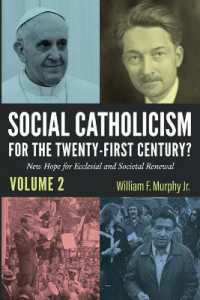 Social Catholicism for the Twenty-First Century?--Volume 2: New Hope for Ecclesial and Societal Renewal