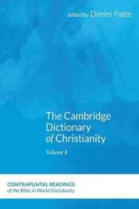 The Cambridge Dictionary of Christianity, Volume One (Contrapuntal Readings of the Bible in World Christianity")