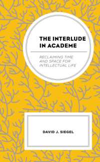 The Interlude in Academe : Reclaiming Time and Space for Intellectual Life