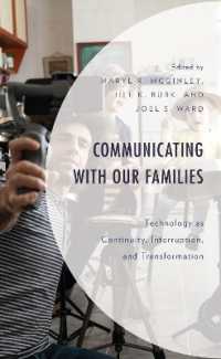 Communicating with Our Families : Technology as Continuity, Interruption, and Transformation