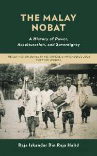 The Malay Nobat : A History of Power, Acculturation, and Sovereignty (The Lexington Series in Historical Ethnomusicology: Deep Soundings)
