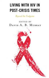 Living with HIV in Post-Crisis Times : Beyond the Endgame (Anthropology of Well-being: Individual, Community, Society)