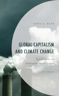 Global Capitalism and Climate Change : The Need for an Alternative World System (Environment and Society) （2ND）