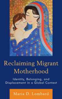 Reclaiming Migrant Motherhood : Identity, Belonging, and Displacement in a Global Context
