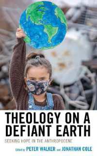 Theology on a Defiant Earth : Seeking Hope in the Anthropocene (Religious Ethics and Environmental Challenges)