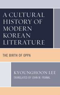 A Cultural History of Modern Korean Literature : The Birth of Oppa (Critical Studies in Korean Literature and Culture in Translation)