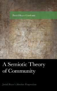 A Semiotic Theory of Community : Josiah Royce's Absolute Pragmatism (American Philosophy Series)