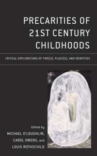 Precarities of 21st Century Childhoods : Critical Explorations of Time(s), Place(s), and Identities