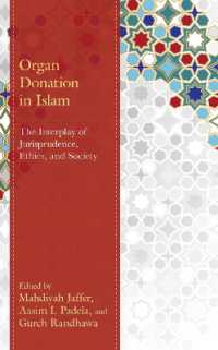Organ Donation in Islam : The Interplay of Jurisprudence, Ethics, and Society