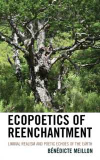Ecopoetics of Reenchantment : Liminal Realism and Poetic Echoes of the Earth (Ecocritical Theory and Practice)