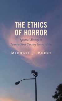 The Ethics of Horror : Spectral Alterity in Twenty-First-Century Horror Film (Lexington Books Horror Studies)