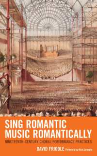 Sing Romantic Music Romantically : Nineteenth-Century Choral Performance Practices