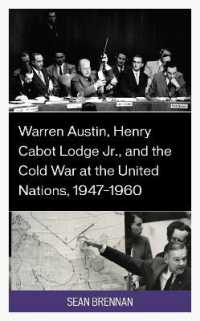 Warren Austin, Henry Cabot Lodge Jr., and the Cold War at the United Nations, 1947-1960