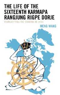 The Life of the Sixteenth Karmapa Rangjung Rigpe Dorje : Transmitting the Dharma in Exile (Studies in Modern Tibetan Culture)