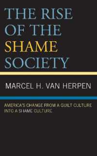 The Rise of the Shame Society : America's Change from a Guilt Culture into a Shame Culture