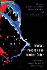 Market Process and Market Order: From Human Action, But Not of Human Design (Economy, Polity, and Society")