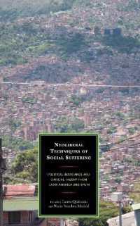 Neoliberal Techniques of Social Suffering : Political Resistance and Critical Theory from Latin America and Spain