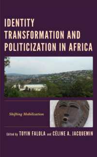 Identity Transformation and Politicization in Africa : Shifting Mobilization (Africa: Past, Present & Prospects)