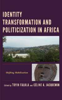 Identity Transformation and Politicization in Africa : Shifting Mobilization (Africa: Past, Present & Prospects)