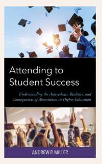 Attending to Student Success : Understanding the Antecedents, Realities, and Consequences of Absenteeism in Higher Education