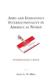 Afro and Indigenous Intersectionality in America as Nomen : Intersectionally Black (The Black Atlantic Cultural Series: Revisioning Artistic, Historical, Literary, Psychological, and Sociological Perspectives)
