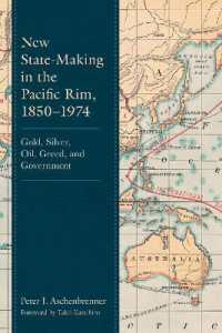 New State-Making in the Pacific Rim, 1850-1974 : Gold, Silver, Oil, Greed, and Government