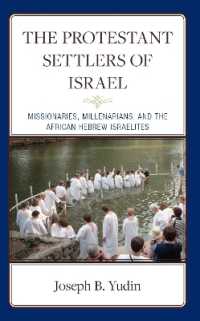 The Protestant Settlers of Israel : Missionaries, Millenarians, and the African Hebrew Israelites