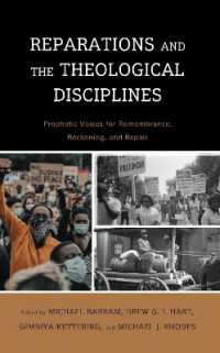 Reparations and the Theological Disciplines : Prophetic Voices for Remembrance, Reckoning, and Repair