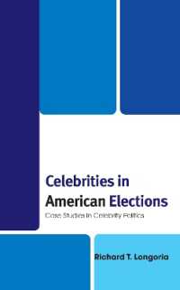 Celebrities in American Elections : Case Studies in Celebrity Politics