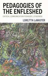 Pedagogies of the Enfleshed : Critical Communication Pedagogy, Otherwise (Critical Communication Pedagogy)