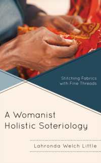 A Womanist Holistic Soteriology : Stitching Fabrics with Fine Threads (Emerging Perspectives in Pastoral Theology and Care)