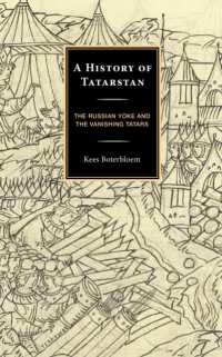 A History of Tatarstan : The Russian Yoke and the Vanishing Tatars