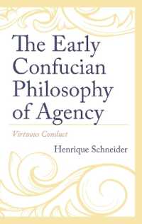 The Early Confucian Philosophy of Agency : Virtuous Conduct