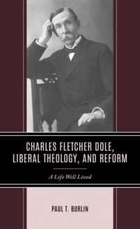 Charles Fletcher Dole, Liberal Theology, and Reform : A Life Well Lived
