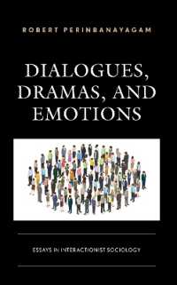 Dialogues, Dramas, and Emotions : Essays in Interactionist Sociology -- Hardback