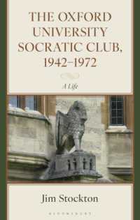 オックスフォード大学ソクラテス・クラブ 1942-1972年<br>The Oxford University Socratic Club, 1942-1972 : A Life