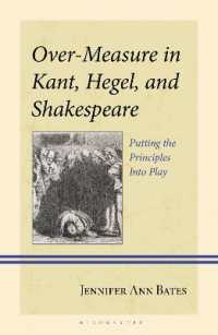 Over-Measure in Kant, Hegel, and Shakespeare : Putting the Principles into Play (Contemporary Studies in Idealism)