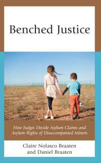 Benched Justice : How Judges Decide Asylum Claims and Asylum Rights of Unaccompanied Minors
